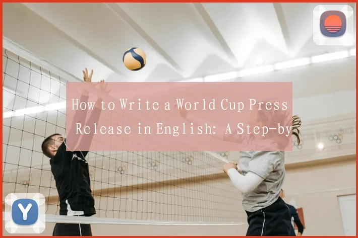 How to Write a World Cup Press Release in English: A Step-by-Step Guide